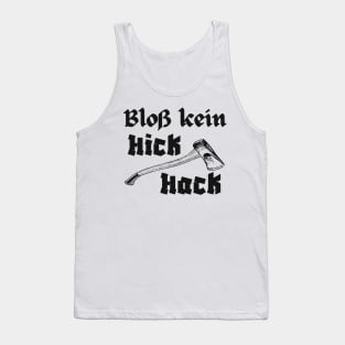 Axt Holzfäller Bloß Kein Hickhack Holzhacker Fun Tank Top